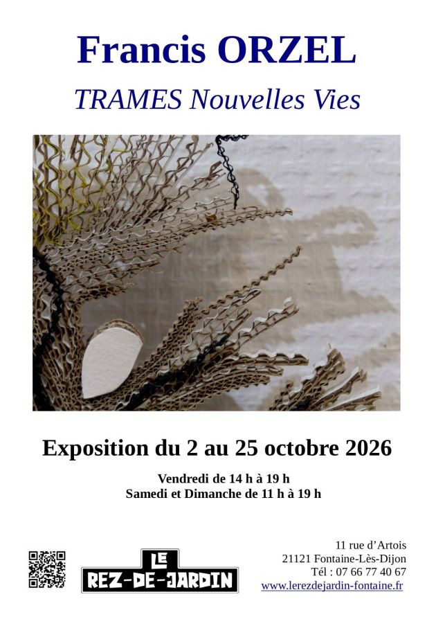 "TRAMES, Nouvelles Vies" de Francis Orzel - Exposition